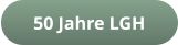 50 Jahre LGH